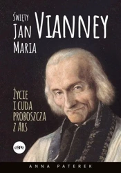 Święty Jan Maria Vianney - Anna Maria Paterek