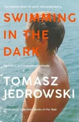 Swimming in the Dark - Tomasz Jedrowski