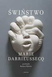 Świństwo (Truizmy) - Marie Darrieussecq