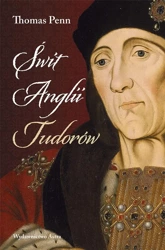 Świt Anglii Tudorów - Thomas Penn