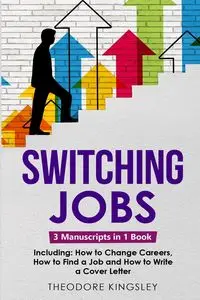 Switching Jobs - Theodore Kingsley