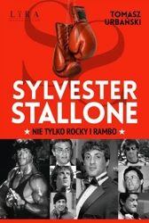 Sylvester Stallone. Nie tylko Rocky i Rambo - Tomasz Urbański