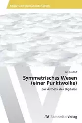 Symmetrisches Wesen (einer Punktwolke) - Jan Goldfuß