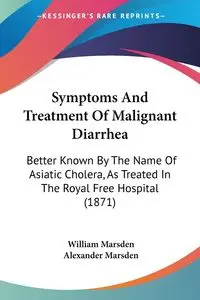 Symptoms And Treatment Of Malignant Diarrhea - William Marsden
