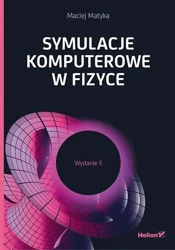Symulacje komputerowe w fizyce wyd.2 - Maciej Matyka