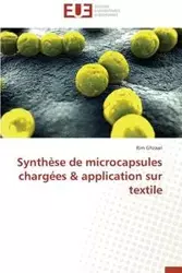 Synthèse de microcapsules chargées   application sur textile - GHZAIEL-R