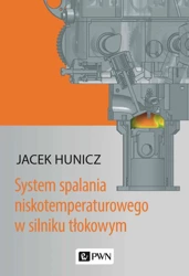 System spalania niskotemperaturowego w silniku tłokowym - Jacek Hunicz