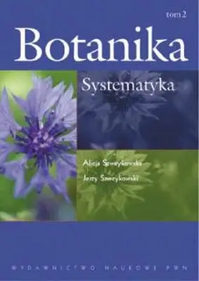 Systematyka botanika Tom 2 - Alicja Szweykowska