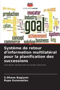 Système de retour d'information multilatéral pour la planification des successions - Bagiyam S.Dhana