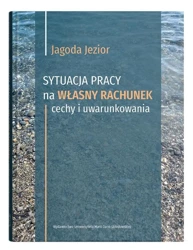 Sytuacja pracy na własny rachunek: cechy i.. - Jagoda Jezior