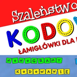 Szaleństwo kodowania. Łamigłówki dla dzieci - Agnieszka Wileńska