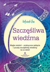 Szczęśliwa wiedźma. Magia radości - Mandi Em