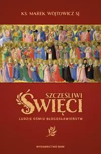 Szczęśliwi święci - Marek Wójtowicz