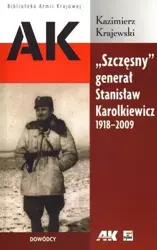 Szczęsny- generał Stanisław Karolkiewicz 1918-2009 - Kazimierz Krajewski