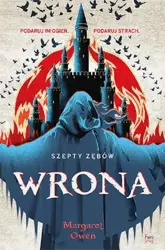 Szepty zębów. Wrona - Margaret Owen