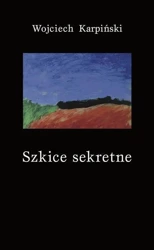 Szkice sekretne - Wojciech Karpiński