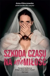 Szkoda czasu na niemiłość - Anna Klimczewska