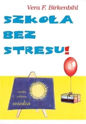 Szkoła bez stresu - Vera F. Birkenbihl
