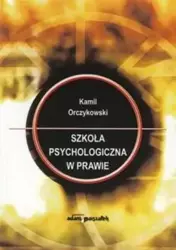 Szkoła psychologiczna w prawie - Kamil Orczykowski