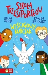 Szkoła trzęsiportków. Wyścigowy kurczak - Pamela Butchart, Becka Moor