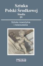 Sztuka Polski Środkowej T.4 - Ewa Kubiak, Krzysztof Stefański, Piotr Gryglewski