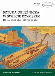 Sztuka oblężnicza w świecie rzymskim 146 rok... - Duncan B. Campbell