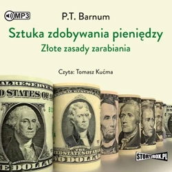 Sztuka zdobywania pieniędzy. Złote zasady... CD - P.T. Barnum