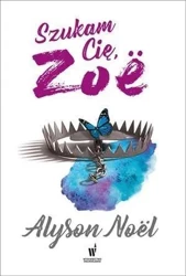 Szukam Cię, Zoe - Alyson Noel