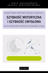 Szybkość motoryczna i szybkość umysłowa - Iveta Kovalckova, Joanna Miecznik - Warda