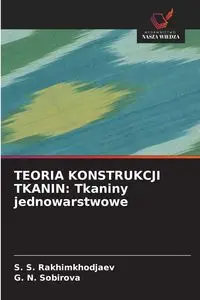 TEORIA KONSTRUKCJI TKANIN - Rakhimkhodjaev S. S.