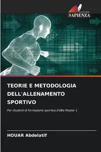 TEORIE E METODOLOGIA DELL'ALLENAMENTO SPORTIVO - Abdelatif HOUAR