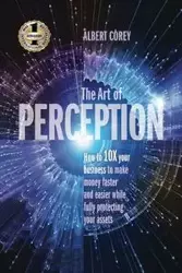 THE ART OF PERCEPTION - Corey Alberrt