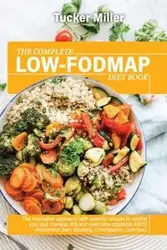 THE COMPLETE LOW-FODMAP DIET BOOK - MILLER TUCKER