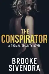 THE CONSPIRATOR - BROOKE SIVENDRA