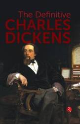 THE DEFINITIVE CHARLES DICKENS - Charles Dickens