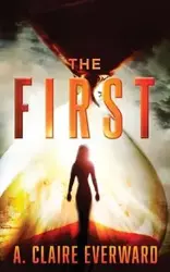 THE FIRST - Everward A. Claire