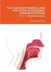 THE LARYNGECTOMEE GUIDE FOR COVID 19 PANDEMIC JAPANESE EDITION - Brook MD Itzhak