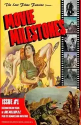 THE LOST FILMS FANZINE PRESENTS MOVIE MILESTONES #1 - LeMay John