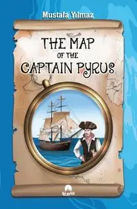 THE MAP OF THE CAPTAIN PYRUS - Yilmaz Mustafa