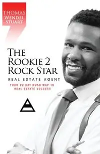 THE ROOKIE 2 ROCK STAR REAL ESTATE AGENT - Stuart Thomas Wendel