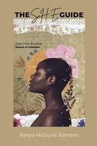 THE S.H.E. GUIDE - Johnson Kenya McGuire