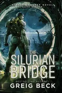 THE SILURIAN BRIDGE - BECK GREIG