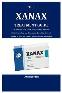 THE XANAX TREATMENT GUIDE - Jurgen Dusan