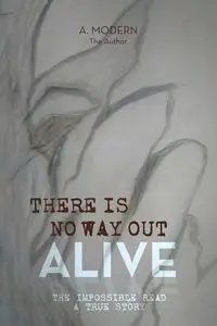 THERE IS NO WAY OUT ALIVE - Modern A.