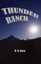 THUNDER RANCH - Brock W. W.