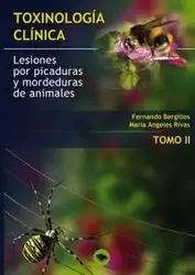 TOXINOLOGIA CLINICA. LESIONES POR PICADURAS Y MORDEDURAS DE ANIMALES. TOMO II - FERNANDO ANGELES BERGILLOS Mª RIVAS