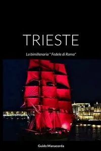 TRIESTE - Manacorda Guido