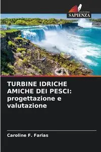 TURBINE IDRICHE AMICHE DEI PESCI - F. Caroline Farias