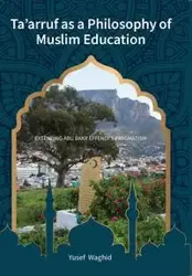 Ta'arruf as a Philosophy of Muslim education - Waghid Yusef