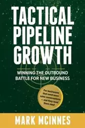 Tactical Pipeline Growth - Mark McInnes